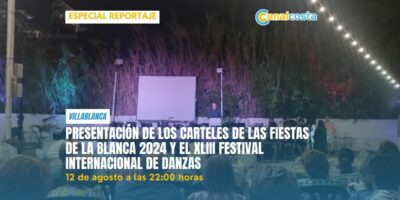 Presentación de los carteles de las Fiestas de la Blanca 2024 y el XLIII Festival Internacional de Danzas de Villablanca